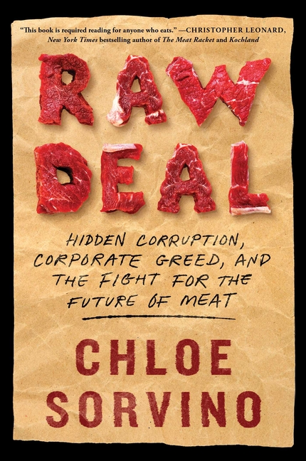  Raw Deal: Hidden Corruption, Corporate Greed, and the Fight for the Future of Meat (Not for Online)