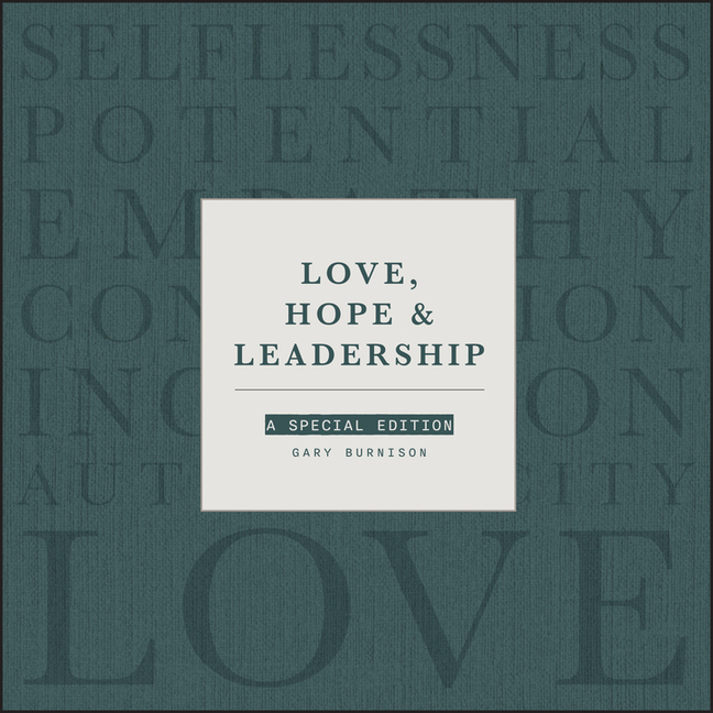 Love, Hope and Leadership: A Special Edition