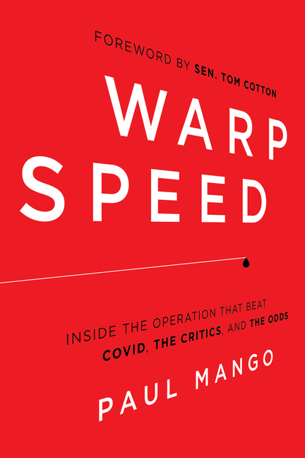 Warp Speed: Inside the Operation That Beat Covid, the Critics, and the Odds