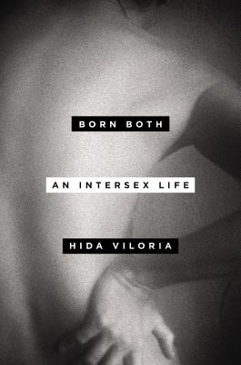 Born Both: An Intersex Life