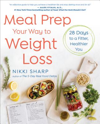  Meal Prep Your Way to Weight Loss: 28 Days to a Fitter, Healthier You: A Cookbook