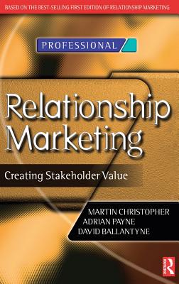  Relationship Marketing: Creating Stakeholder Value