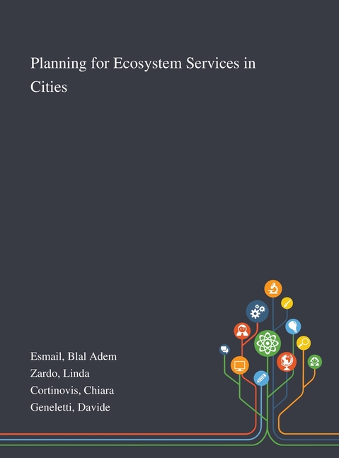  Planning for Ecosystem Services in Cities