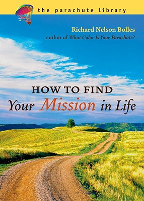  How to Find Your Mission in Life (Revised)