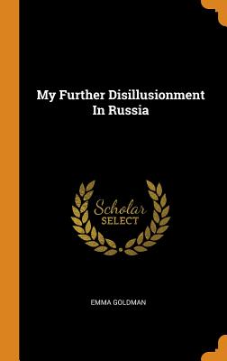  My Further Disillusionment in Russia