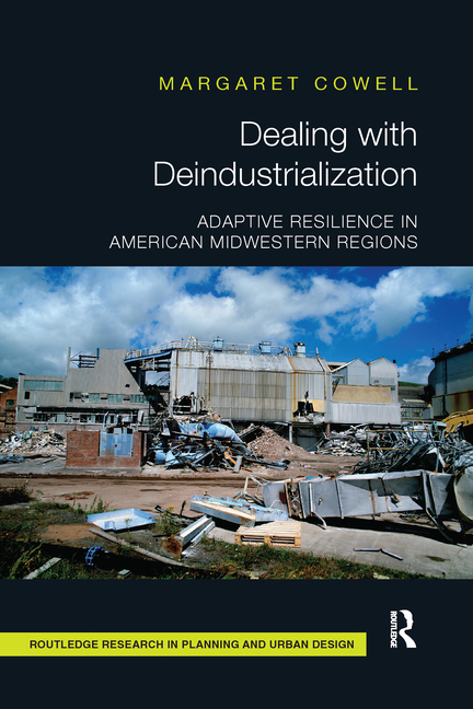 Dealing with Deindustrialization: Adaptive Resilience in American Midwestern Regions