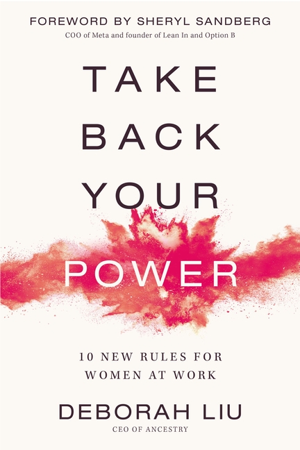 Take Back Your Power: 10 New Rules for Women at Work