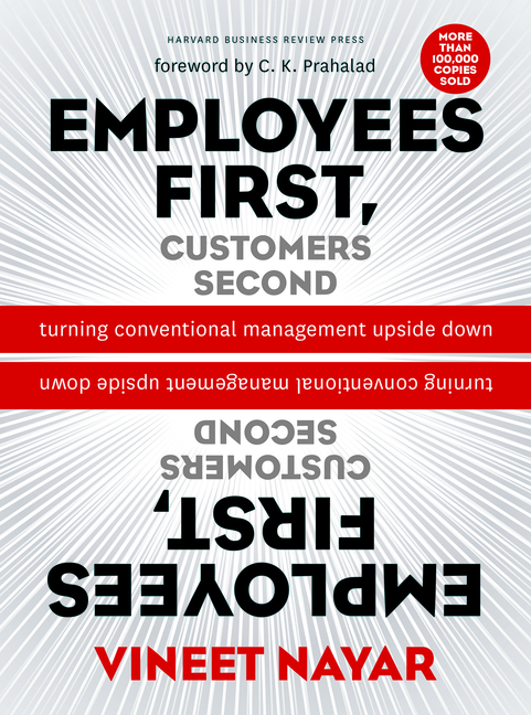  Employees First, Customers Second: Turning Conventional Management Upside Down