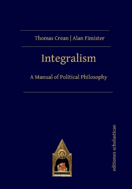 Integralism: A Manual of Political Philosophy