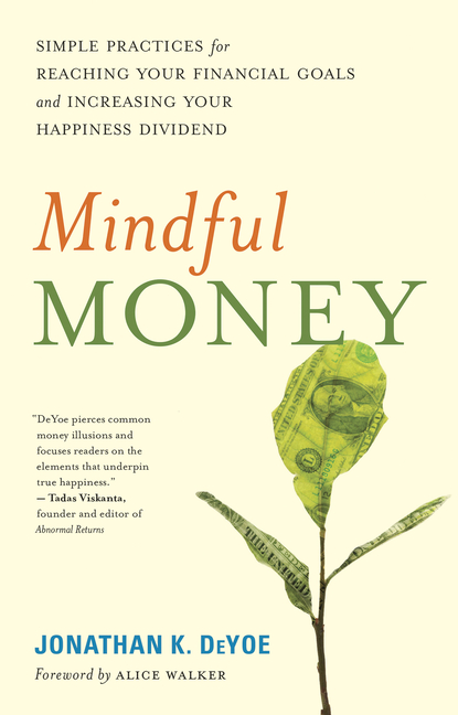 Mindful Money: Simple Practices for Reaching Your Financial Goals and Increasing Your Happiness Divi