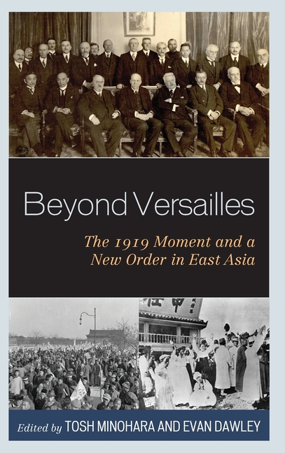 Beyond Versailles: The 1919 Moment and a New Order in East Asia