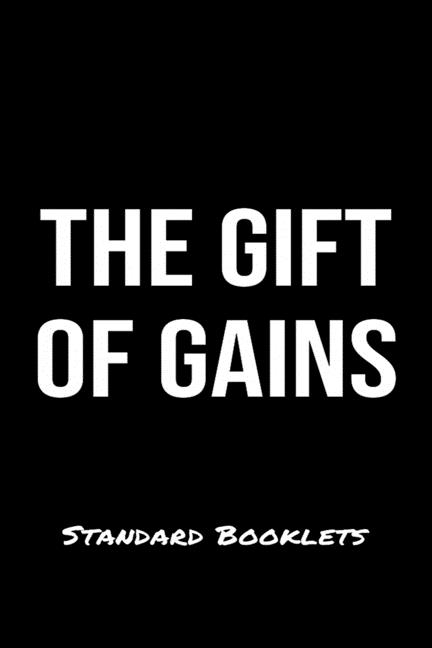 The Gift Of Gains Standard Booklets: A softcover fitness tracker to record five exercises for five days worth of workouts.