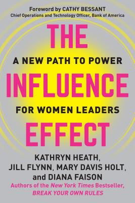 Influence Effect: A New Path to Power for Women Leaders