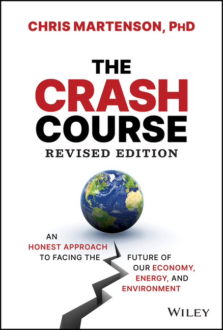 Crash Course: An Honest Approach to Facing the Future of Our Economy, Energy, and Environment (Revis