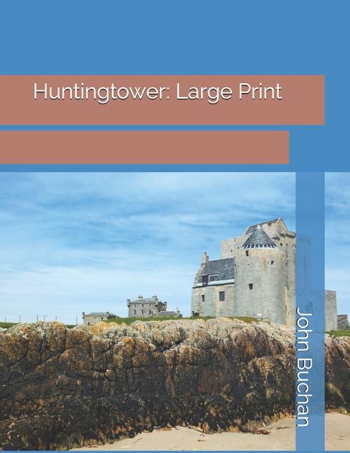 Huntingtower: Large Print