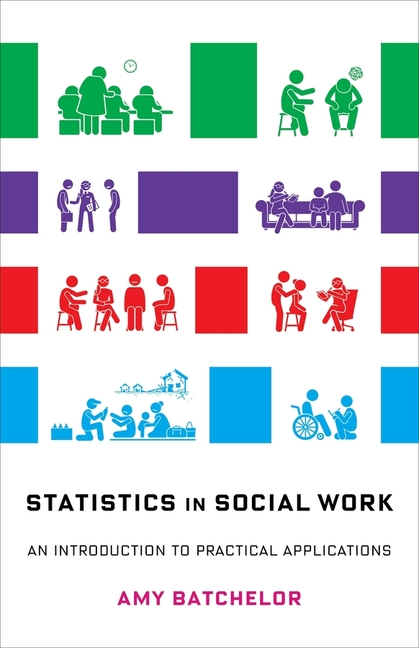  Statistics in Social Work: An Introduction to Practical Applications