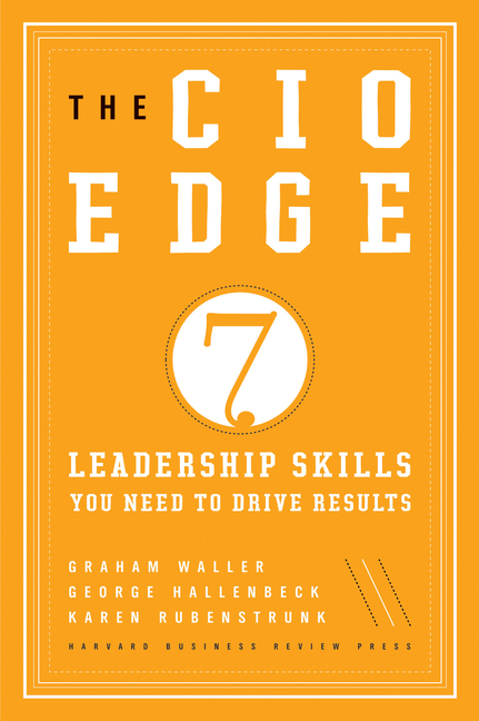 CIO Edge: 7 Leadership Skills You Need to Drive Results