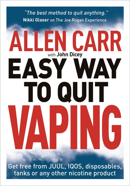 Allen Carr's Easy Way to Quit Vaping: Get Free from Juul, Iqos, Disposables, Tanks or Any Other Nico