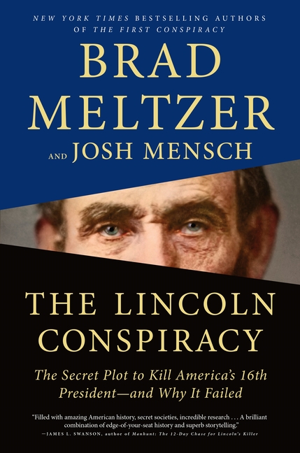 Lincoln Conspiracy The Secret Plot to Kill America's 16th President--And Why It Failed