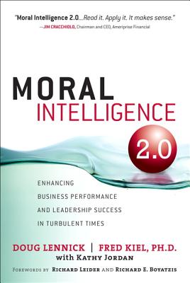 Moral Intelligence 2.0: Enhancing Business Performance and Leadership Success in Turbulent Times (Pa