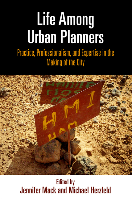 Life Among Urban Planners: Practice, Professionalism, and Expertise in the Making of the City