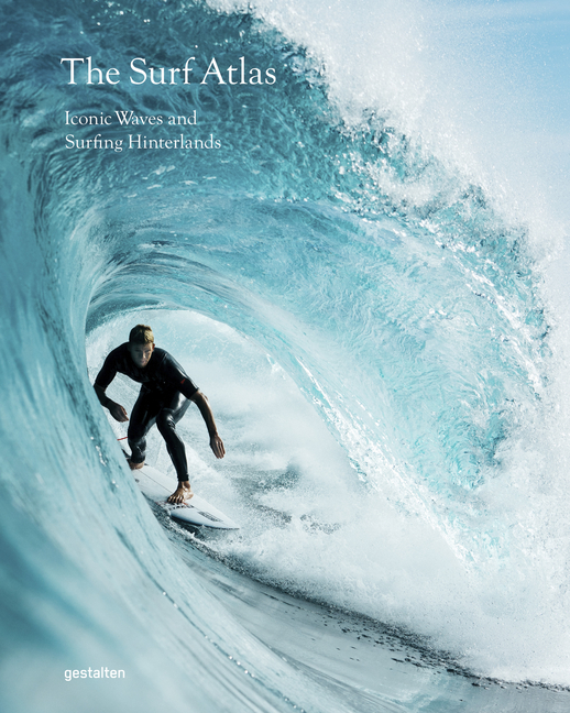 The Surf Atlas: Iconic Waves and Surfing Hinterlands Around the World