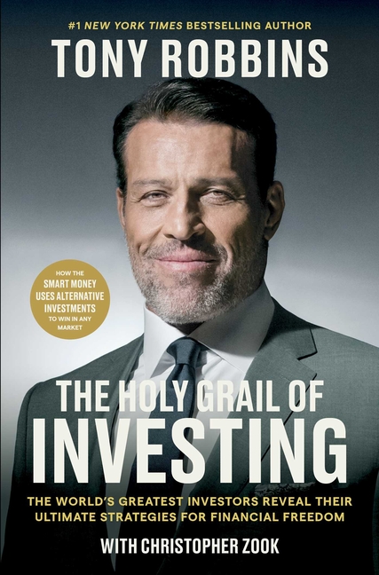 Holy Grail of Investing: The World's Greatest Investors Reveal Their Ultimate Strategies for Financi