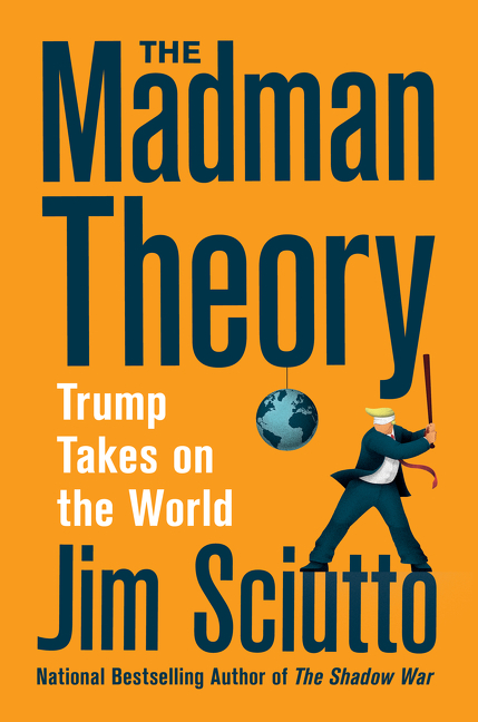 Madman Theory: Trump Takes on the World