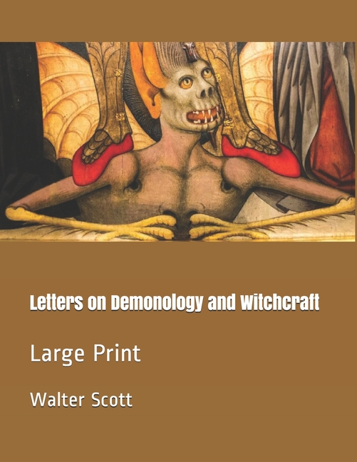  Letters on Demonology and Witchcraft: Large Print