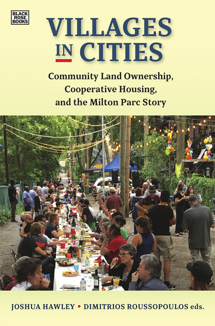  Villages in Cities: Community Land Ownership and Cooperative Housing in Milton Parc and Beyond