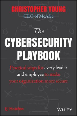Cybersecurity Playbook: How Every Leader and Employee Can Contribute to a Culture of Security