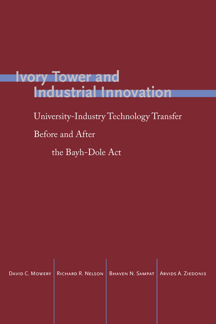  Ivory Tower and Industrial Innovation: University-Industry Technology Transfer Before and After the Bayh-Dole ACT