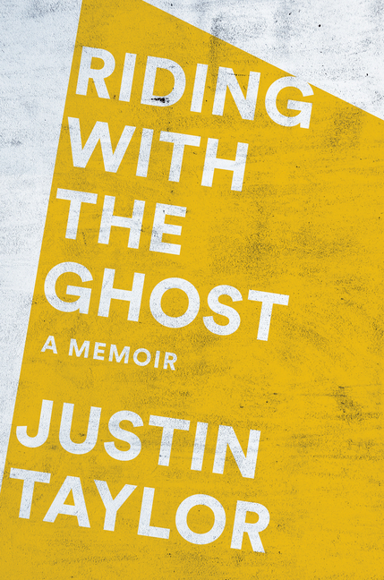  Riding with the Ghost: A Memoir