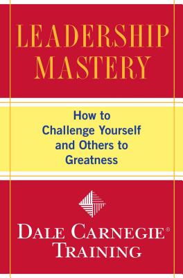  Leadership Mastery: How to Challenge Yourself and Others to Greatness