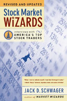  Stock Market Wizards: Interviews with America's Top Stock Traders (Rev and Updated)