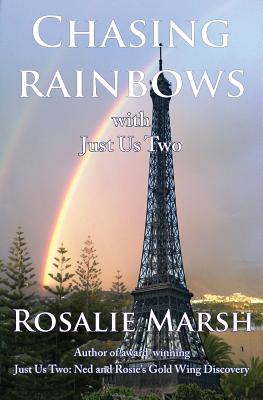  Chasing Rainbows: with Just Us Two