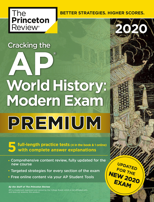 Cracking the AP World History: Modern Exam 2020, Premium Edition: 5 Practice Tests + Complete Conten