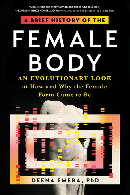 Brief History of the Female Body: An Evolutionary Look at How and Why the Female Form Came to Be