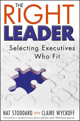 The Right Leader: Selecting Executives Who Fit