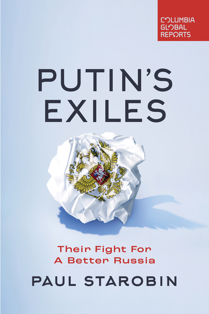  Putin's Exiles: Their Fight for a Better Russia