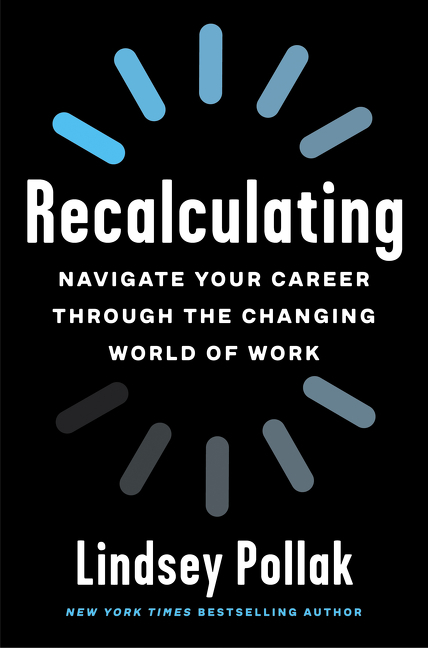 Recalculating: Navigate Your Career Through the Changing World of Work