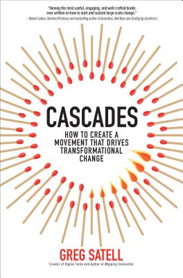 Cascades How to Create a Movement That Drives Transformational Change