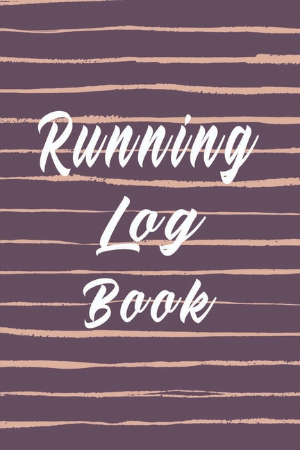  Running Log: Run Log & Tracker for Beginners and Advanced Runners and Joggers - Plum Lines