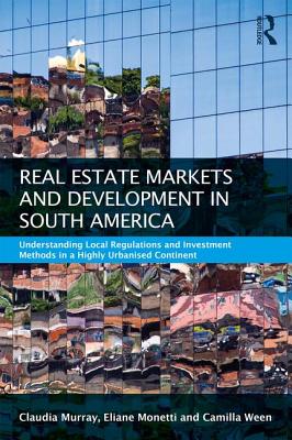  Real Estate and Urban Development in South America: Understanding Local Regulations and Investment Methods in a Highly Urbanised Continent