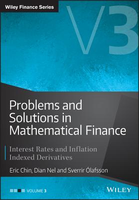  Problems and Solutions in Mathematical Finance, Volume 3: Interest Rates and Inflation Indexed Derivatives