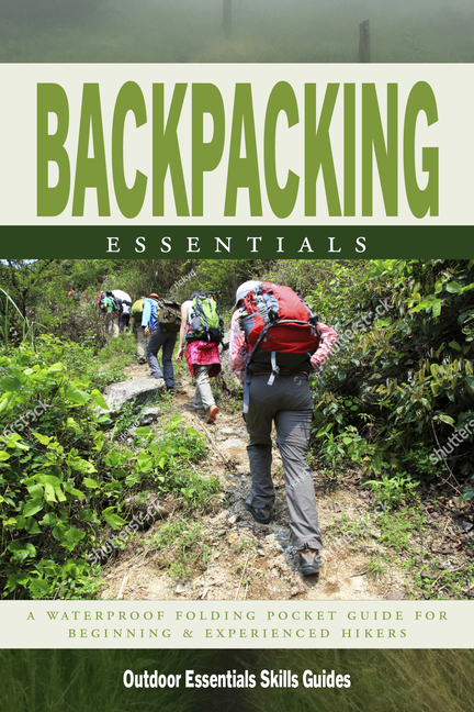  Backpacking Essentials: A Folding Pocket Guide to Gear & Back Country Skills