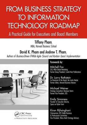 From Business Strategy to Information Technology Roadmap A Practical Guide for Executives and Board