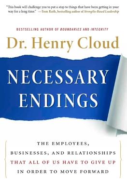 Necessary Endings: The Employees, Businesses, and Relationships That All of Us Have to Give Up in Or