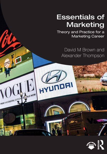 Essentials of Marketing: Theory and Practice for a Marketing Career