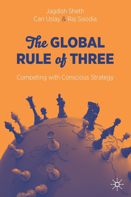 The Global Rule of Three: Competing with Conscious Strategy